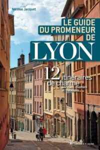 visiter lyon itinéraire guide